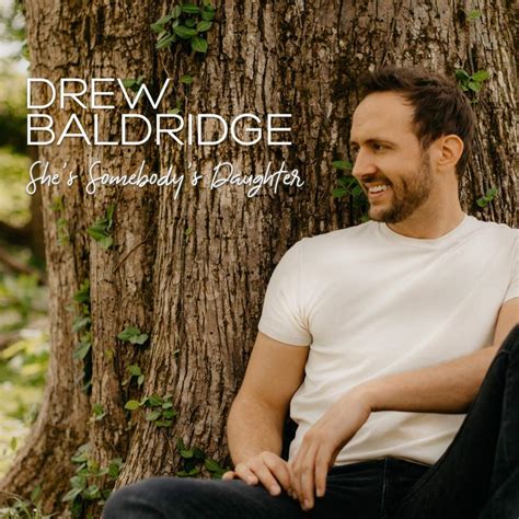 Drew Baldridge Shes Somebodys Daughter Lyrics Genius Lyrics