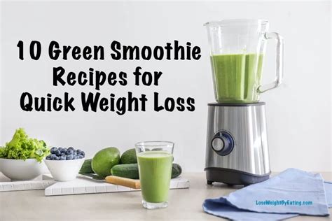 10 Best Green Smoothie Recipes For Quick Weight Loss