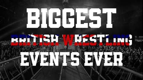 The Biggest Ever Wrestling Shows In British History Ranked Atletifo