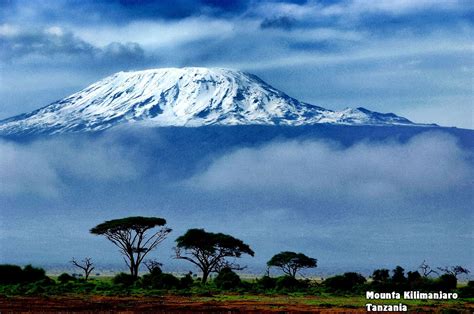 Mount Kilimanjaro Tanzania Wonders Of The World Mount Kilimanjaro