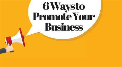 6 Ways To Promote Your Business Workful Your Small Business Resource