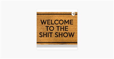 ‎the Shit Show Podcast On Apple Podcasts