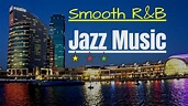 Smooth R&B, * Jazz Music * Page 2... - YouTube