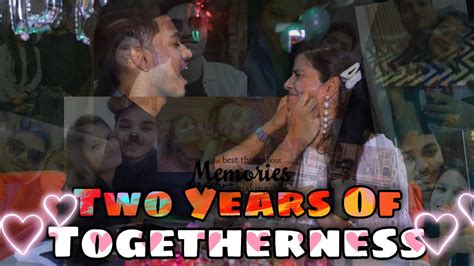 Two Years Of Togetherness ️ Unforgettable Memories Love Journey Long Distance Love Neash