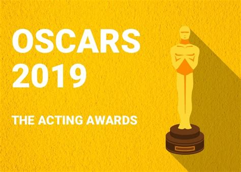 2019 Oscar Predictions The Acting Awards