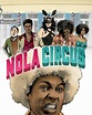 [Ver HD] N.O.L.A Circus (2017) Película Online Castellano - Películas ...