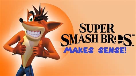 Why Crash Bandicoot Makes Sense For Super Smash Bros Ultimate Youtube