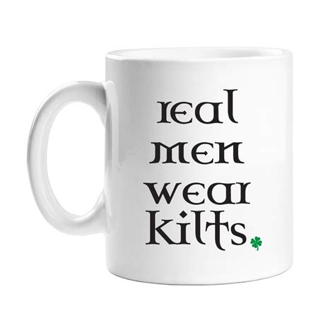 Real Men Wear Kilts Irish Coffee Mug