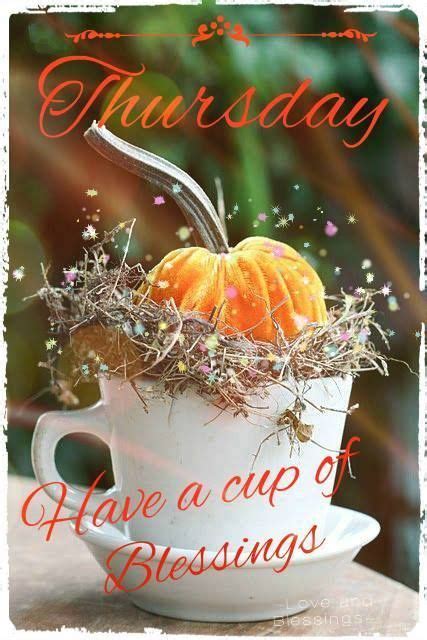 Autumn Thursday Quote Have A Cup Of Blessings Pictures Photos And