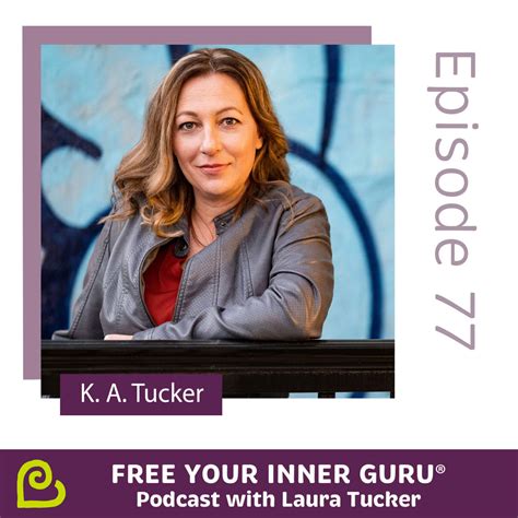 K A Tucker Simply Forever Wild Free Your Inner Guru Episode 77