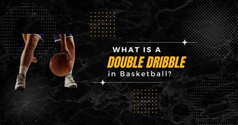What Is A Double Dribble In Basketball Gcbcbasketball Blog