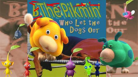 Who Let The Dogs Out But Its Oatchi And Moss Pikmin 4 Youtube