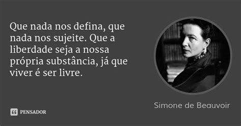 Simone De Beauvoir Grandes Citações Citações Simone De Beauvoir