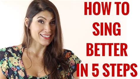 Singing How To Sing Better In 5 Steps Youtube
