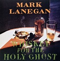 CD MARK LANEGAN Whiskey For The Holy Ghost | Fuzz Bayonne