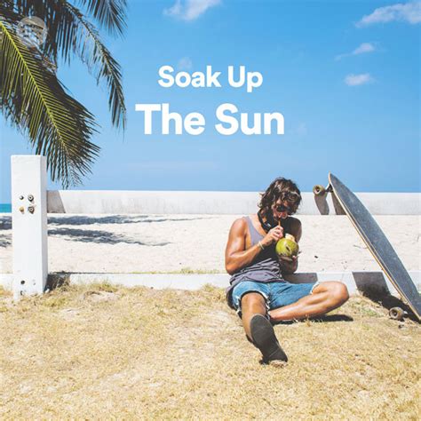 Soak Up The Sun Spotify Playlist