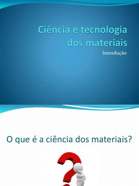 Aula 10 Introdução Ciência Dos Materiais Fmu Pdf Metais