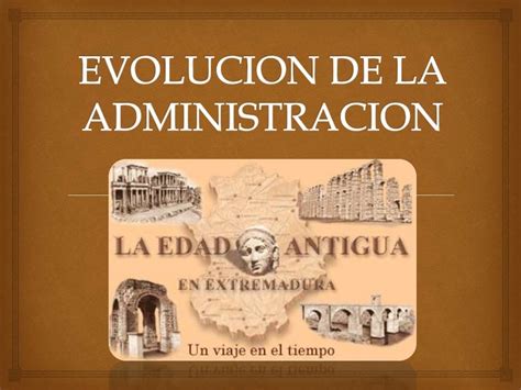 Evolucion Historica De La Administracion