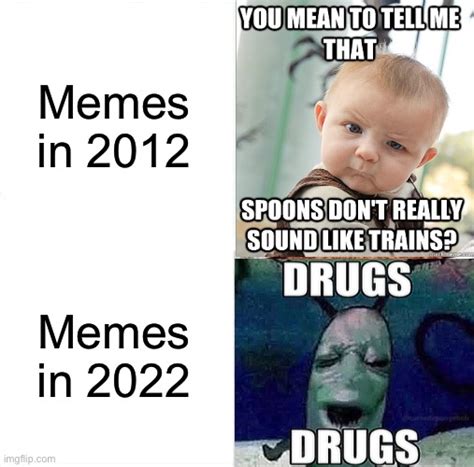 Memes In 2012 Vs Memes In 2022 Imgflip