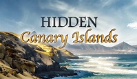 Hidden Canary Islands, el programa de televisión que promocionará las ...
