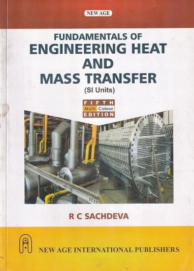 Fundamentals Of Engineering Heat And Mass Transfer R C Sachdeva