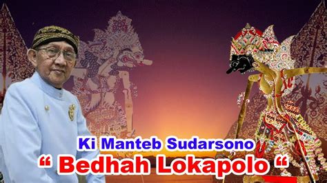 Kabar duka datang dari dalang kondang ki manteb sudarsono. LIVE WAYANG KULIT. Ki Manteb Sudarsono. Lakon Bedhah ...