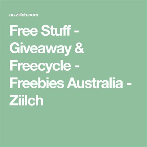 Free Stuff Giveaway And Freecycle Freebies Australia Ziilch
