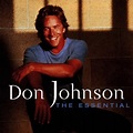 The Essential - Don Johnson | Songs, Reviews, Credits | AllMusic