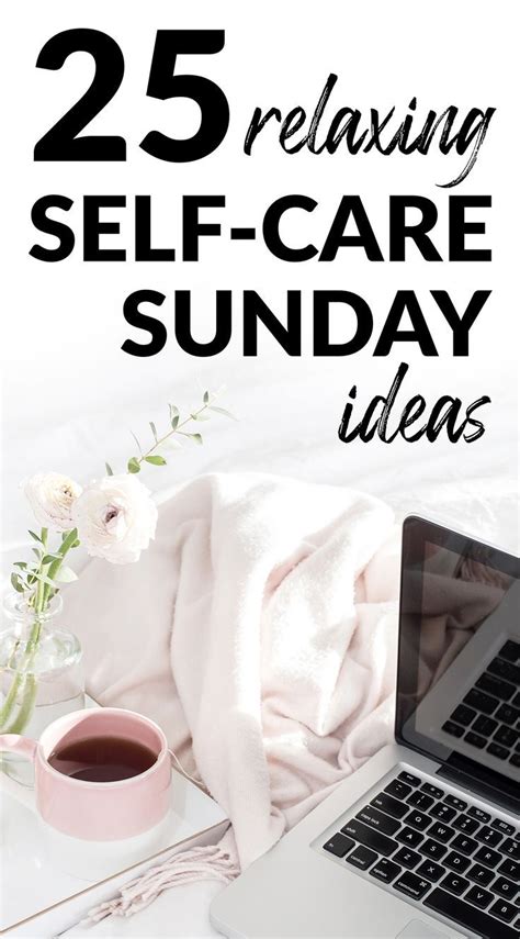 25 Relaxing Self Care Sunday Ideas In 2020 Self Care Ways To Manage