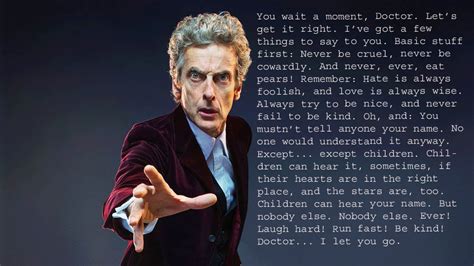The 12th Doctor S Speech When Regenerating Never Be Cruel Never Be Cowardly And Never Ever