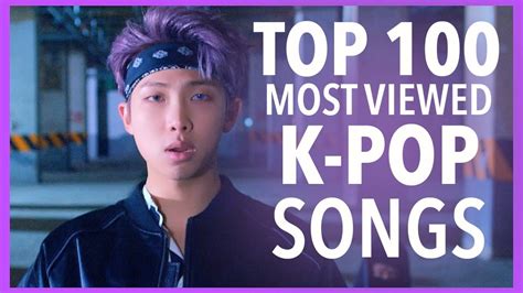 Top biggest selling songs of the past year for music lovers. TOP 100 MOST VIEWED K-POP SONGS • MAY 2017 - YouTube ...