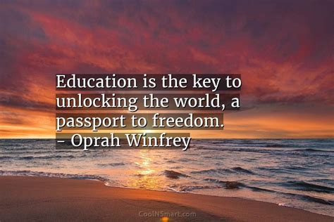 Oprah Winfrey Quote Education Is The Key To Unlocking The Coolnsmart