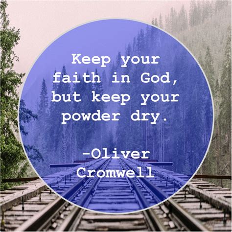 Oliver Cromwell Keep Your Faith In God Faith In God Faith God