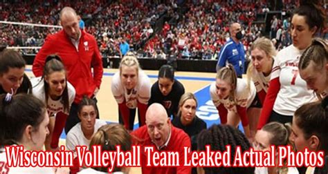Unedited Wisconsin Volleyball Team Leaked Actual Photos Are The Leak