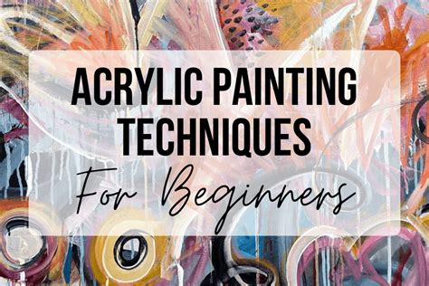 Beginners Guide To Acrylic Painting Techniques Lori Oswald The