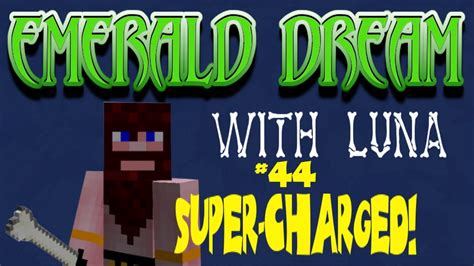 Emerald Dream Ep44 Super Charged Youtube