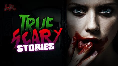 True Scary Stories 71 Youtube