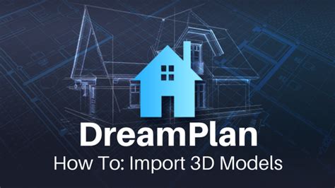 Add 3d Models To Dreamplan Home Design Projects Do More With Software