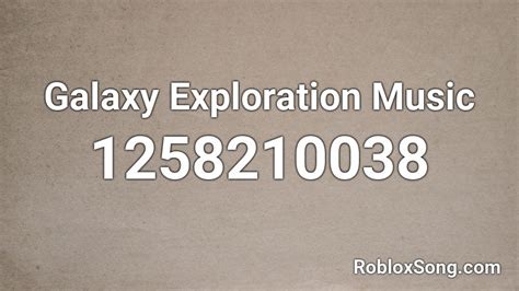 Galaxy Exploration Music Roblox Id Roblox Music Codes