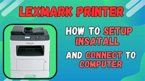 How To Setup And Install Lexmark Printer How To Connect Lexmark