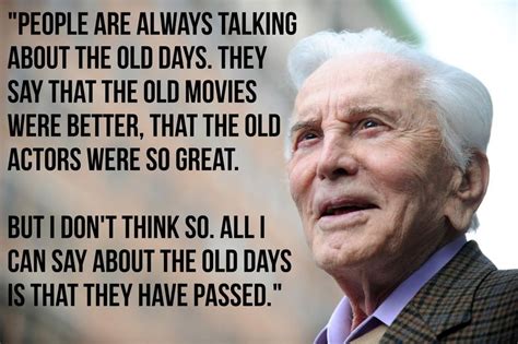 11 Life Lessons From 97 Year Old Kirk Douglas Life Lessons Kirk