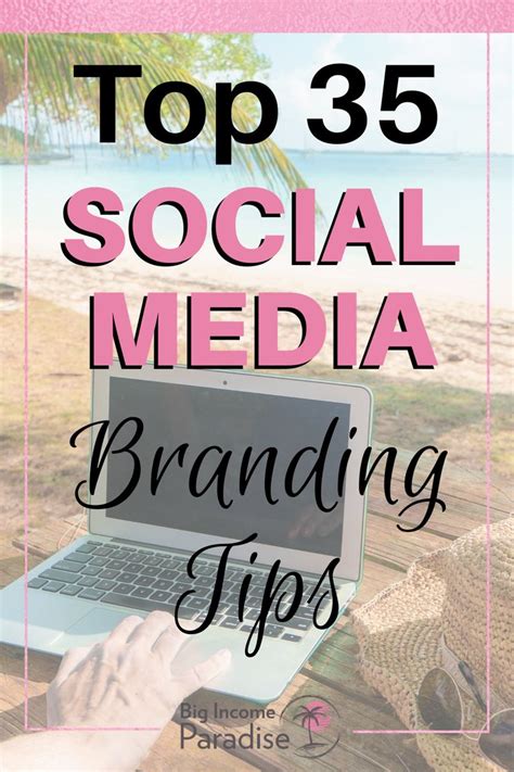 Top 35 Social Media Branding Tips And Strategies Social Media