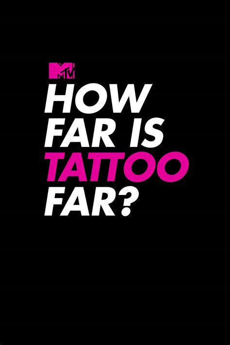 How Far Is Tattoo Far Season 2 Tv Series Mtv