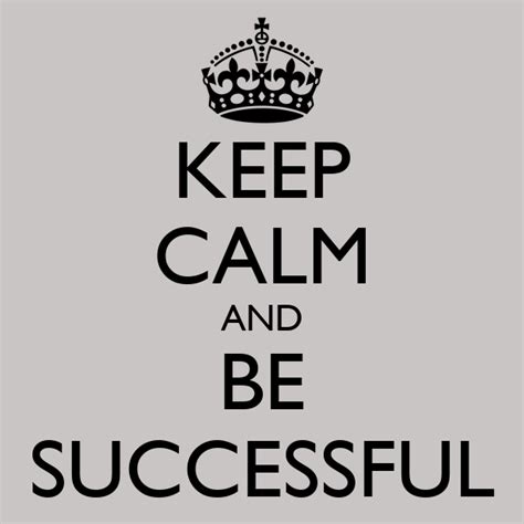 Keep Calm And Be Successful Poster Richard Bencosme Keep Calm O Matic