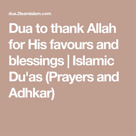 Dua To Thank Allah For His Favours And Blessings Islamic Duas