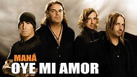 Maná - Oye mi amor (Audio original WAV en LINK) - YouTube