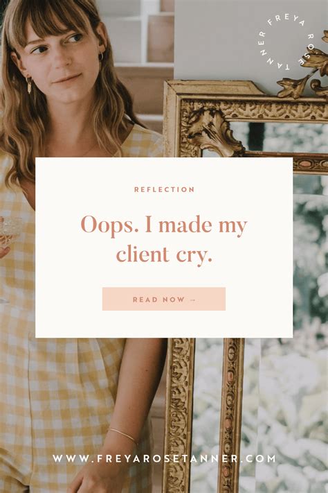 Oops I Made My Client Cry — Freya Rose Tanner