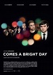 Comes A Bright Day - Film (2012) - SensCritique
