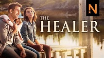 The Healer On Netflix: Why Does The Faith-Based Movie Appear Immoral ...