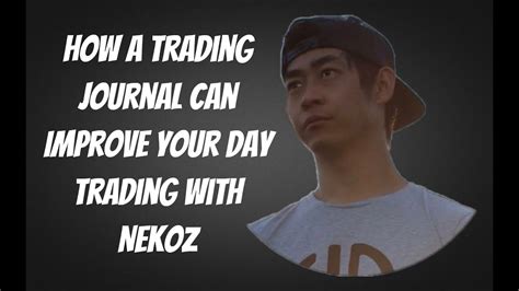 How A Trading Journal Can Improve Your Day Trading With Nekoz Youtube